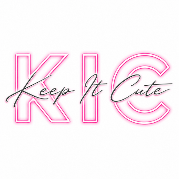 KEEP IT CUTE